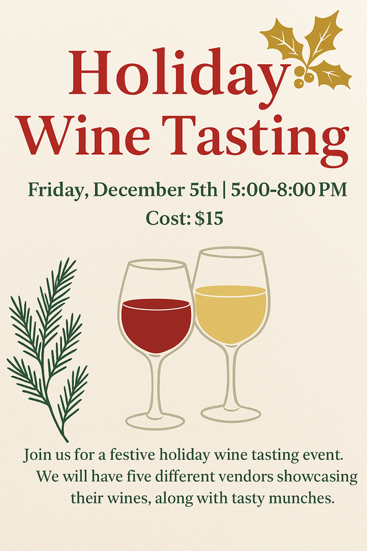 Holiday Wine Tasting Event Friday December 5th 5-8pm